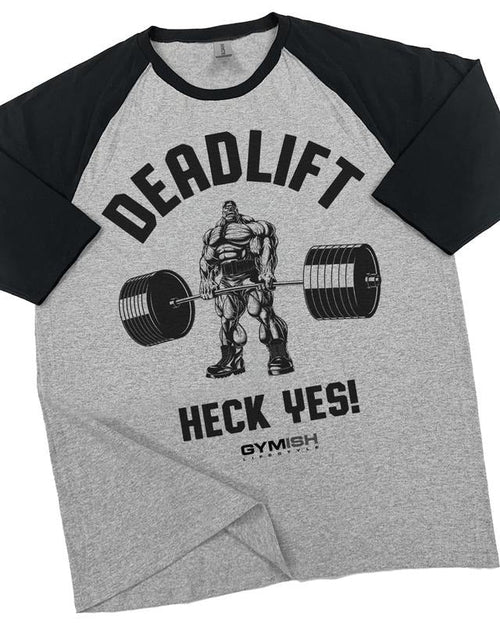 023. RAGLAN Deadlifts Heck Yes Funny Workout Gym T-Shirt for Men Hoodie, Sweatshirt | RetroVerseTees.com