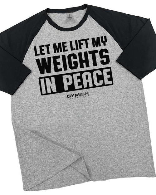 056. RAGLAN Let Me Lift in Peace Funny Workout Gym T-Shirt for Men Hoodie, Sweatshirt | RetroVerseTees.com