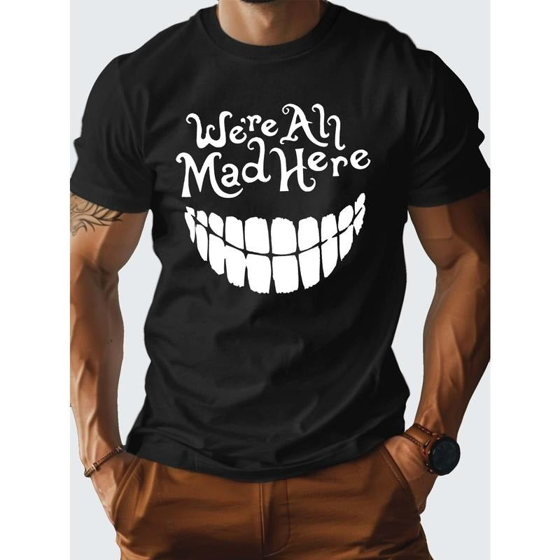 1 pc, 100% cotton T-shirt, WE RE ALL MAD HERE Pure Cotton Men's Tshirt Comfort Fit Made in USA Hoodie, Sweatshirt
