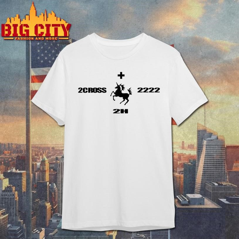 2 Hollis 2H Unicorn White Tee 2 Cross 2222 Shirt