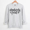 Absolutely Feral Ash Grey Long Sleeve Crewneck Sweatshirt or Hoodie Mom Pullover Casual Women's Long Sleeve Tops with...