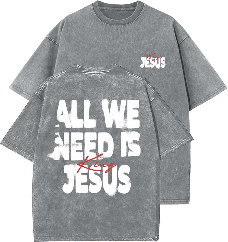 All We Need Is Jesus King Unisex Washed T-Shirt, Christian t shirts, Vintage 90s Graphic Tee, Gift Top Womenswear Cotton...