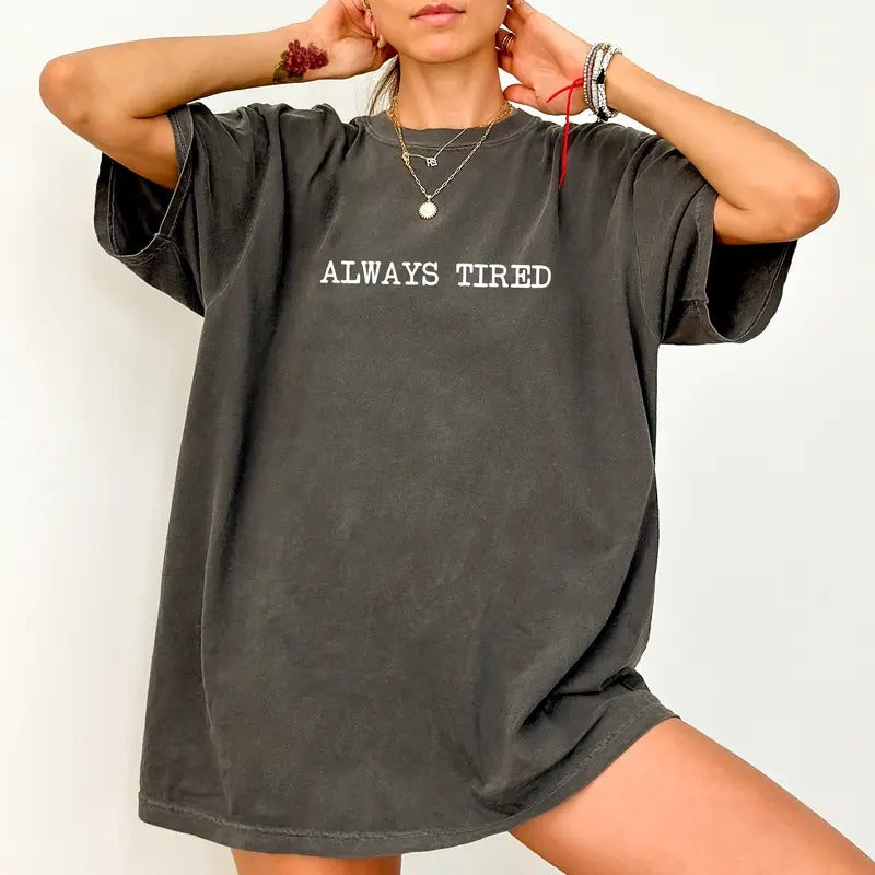 Always Tired Tee, I'm Trying But I'm Very Tired Graphic T-shirt, Always Tired Club Unhinged Shirt, Funny Mom Life Shirt,...