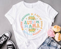 Autism Shirt For Mama, Autism Awareness T-Shirt, Women's Autism Gift Shirt, Motivation Shirt, Floral Awareness Shirt,...