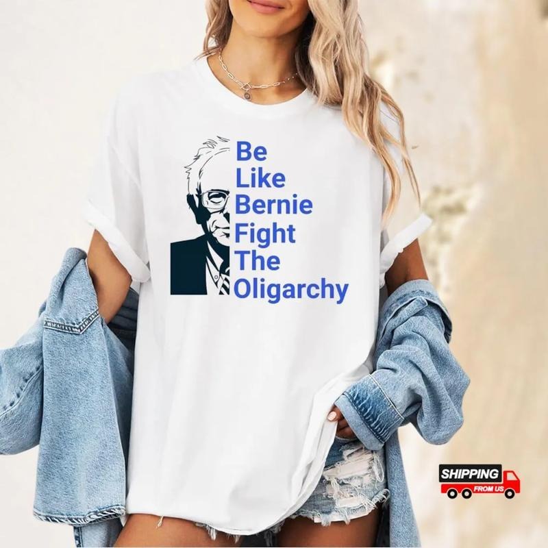 Be Like Bernie Fight The Oligarchy Comfort Colors Shirt, Bernie Sanders Activism Resist Shirt, Fight Oligarchy Shirt,...