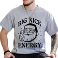 Big Nick Energy Graphic Tee, Funny Christmas Shirt For Men, Adult Humor Christmas Unhinged Tee, Santa T-shirt For Men,...