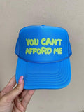 Can't Afford Me Trucker Hat *Final Sale* T-Shirts, Hoodie, Sweatshirt | RetroVerseTees.com