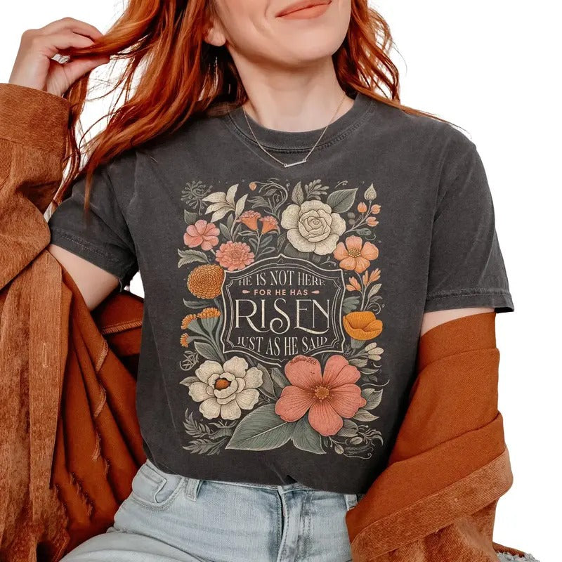 Christian Comfort Colors Unisex Cotton Boho Vintage Trendy Shirt, He Is Not Here For He Has Risen Just As He Said Bottoms...