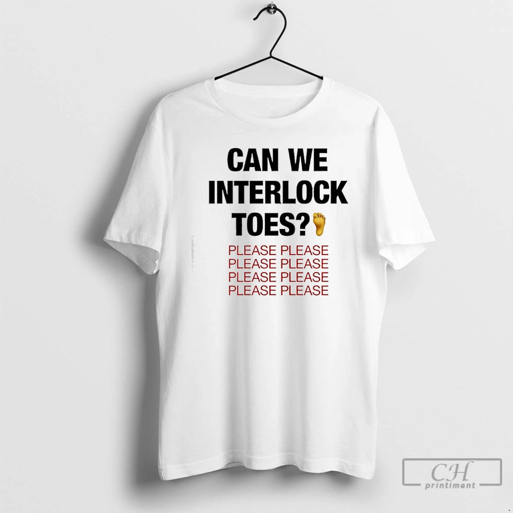 Classic Can We Interlock Toes Please Please T-Shirts, Hoodie, Sweatshirt | RetroVerseTees.com