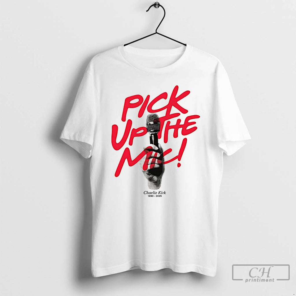 Classic Charlie Kirk Pick Up The Mic T-Shirts, Hoodie, Sweatshirt | RetroVerseTees.com