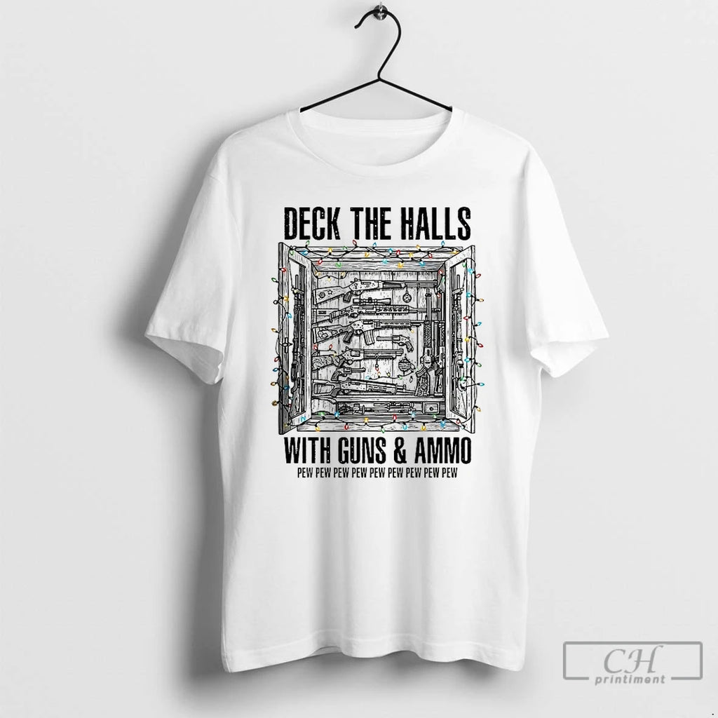 Classic Deck The Halls With Guns And Ammo Pew Pew Pew Pew Pew Christmas Light T-Shirts, Hoodie, Sweatshirt