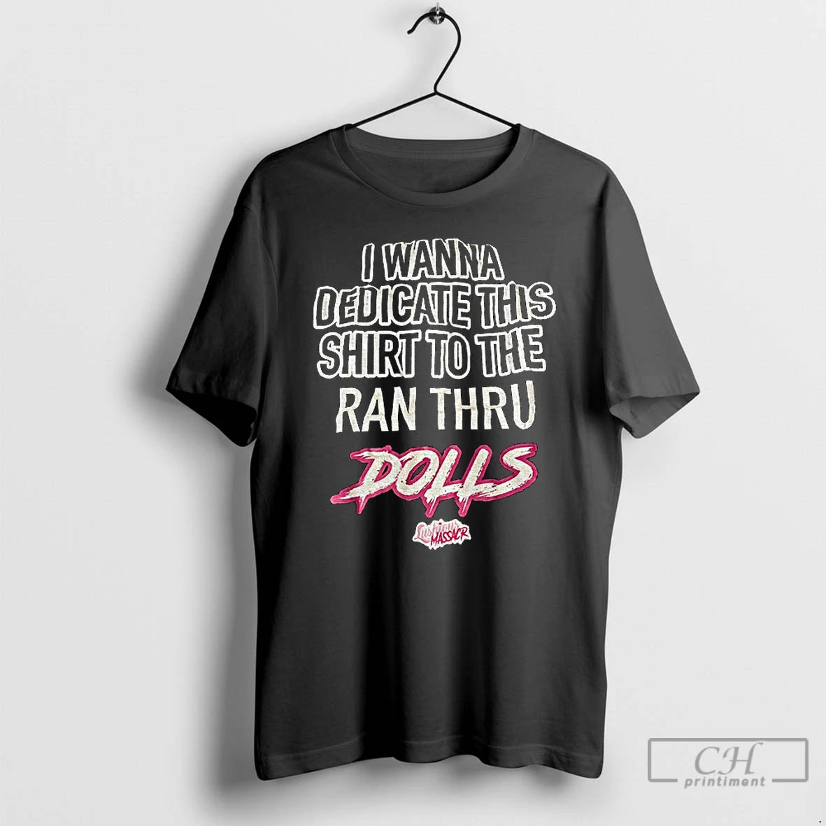 Classic Dolls I Wanna Dedicate This To The Ran Thru T-Shirts, Hoodie, Sweatshirt | RetroVerseTees.com