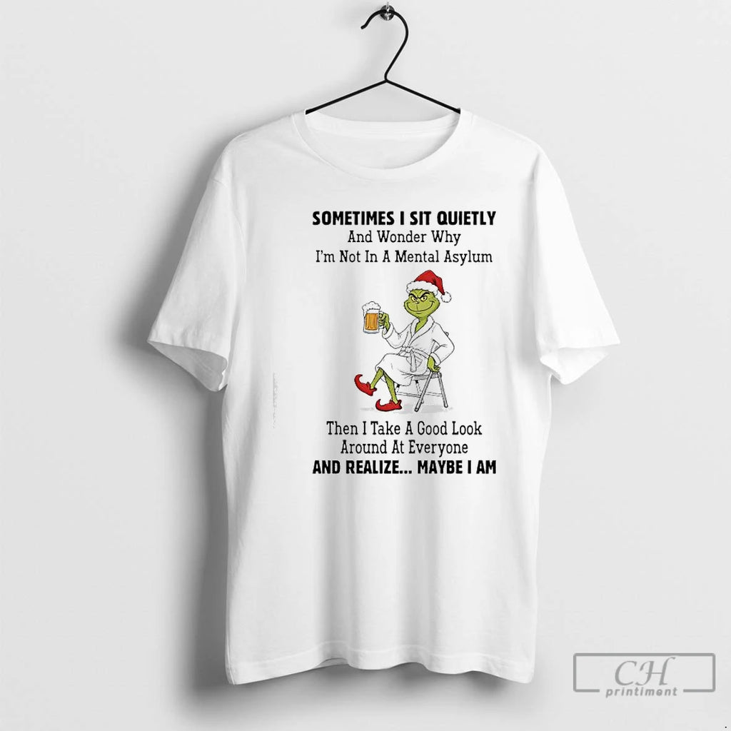 Classic Grinch Sometimes I Sit Quietly Maybe I Am T-Shirts, Hoodie, Sweatshirt | RetroVerseTees.com