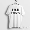 Classic I Beat Obesity 2026 T-Shirts, Hoodie, Sweatshirt | RetroVerseTees.com