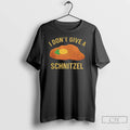 Classic I Dont Give Schnitzel Culinary Passion T-Shirts, Hoodie, Sweatshirt | RetroVerseTees.com