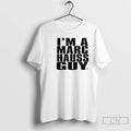 Classic Im A Marc Hauss Guy T-Shirts, Hoodie, Sweatshirt | RetroVerseTees.com