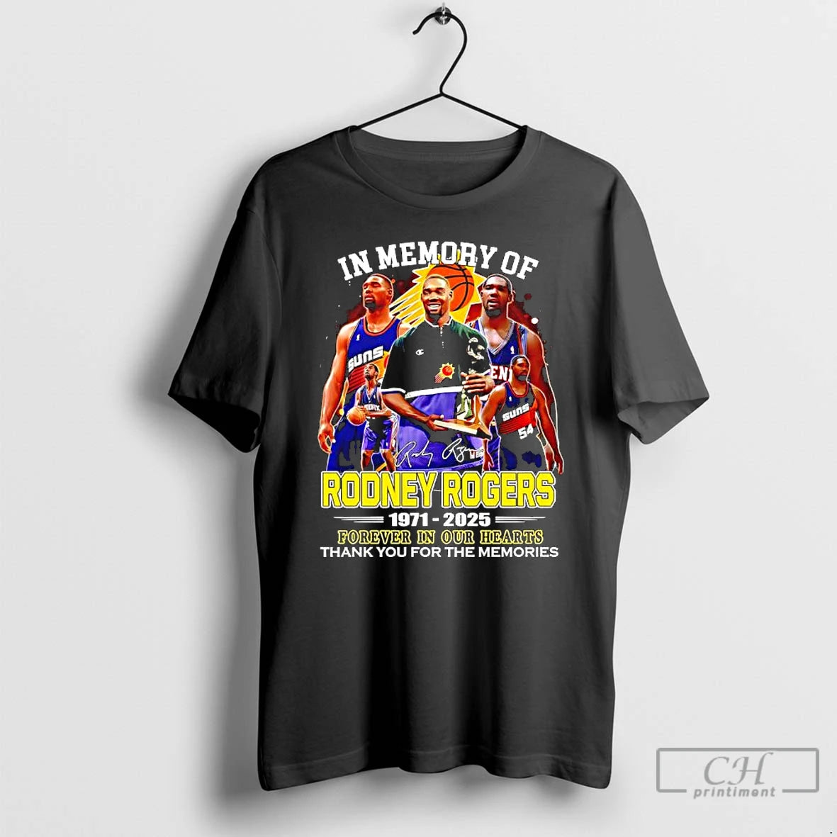 Classic In Memory Of Rodney Rogers Phoenix Suns 1971 2025 Forever In Our Hearts Thank T-Shirts, Hoodie, Sweatshirt