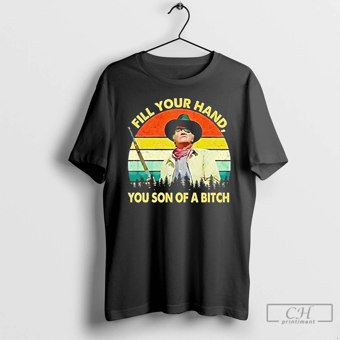 Classic John Wayne Fill Your Hand You Son Of A Bitch Vintage T Shirts Sweater Hoodie, Sweatshirt | RetroVerseTees.com