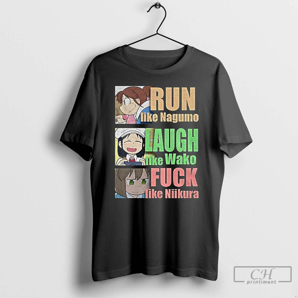 Classic Run Like Nagumo Laugh Like Wako Fuck Like Niikura Cartoon T-Shirts, Hoodie, Sweatshirt | RetroVerseTees.com
