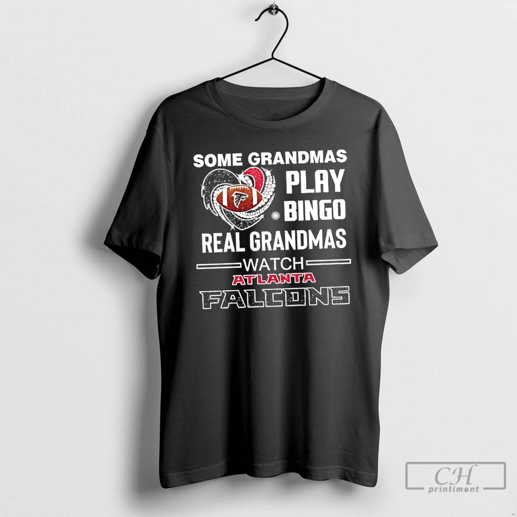 Classic Some Grandmas Play Bingo Real Grandmas Watch Atlanta Falcons Football Diamond Heart T Shirts