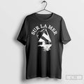 Classic Sur La Mer Sailboat T-Shirts, Hoodie, Sweatshirt | RetroVerseTees.com