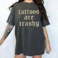 Comfort Colors Retro Tattoos Are Trashy Shirt, Funny Sayings Tattoos Are Stupid Tee For Women, Anti Tattoos Shirt, Funny...