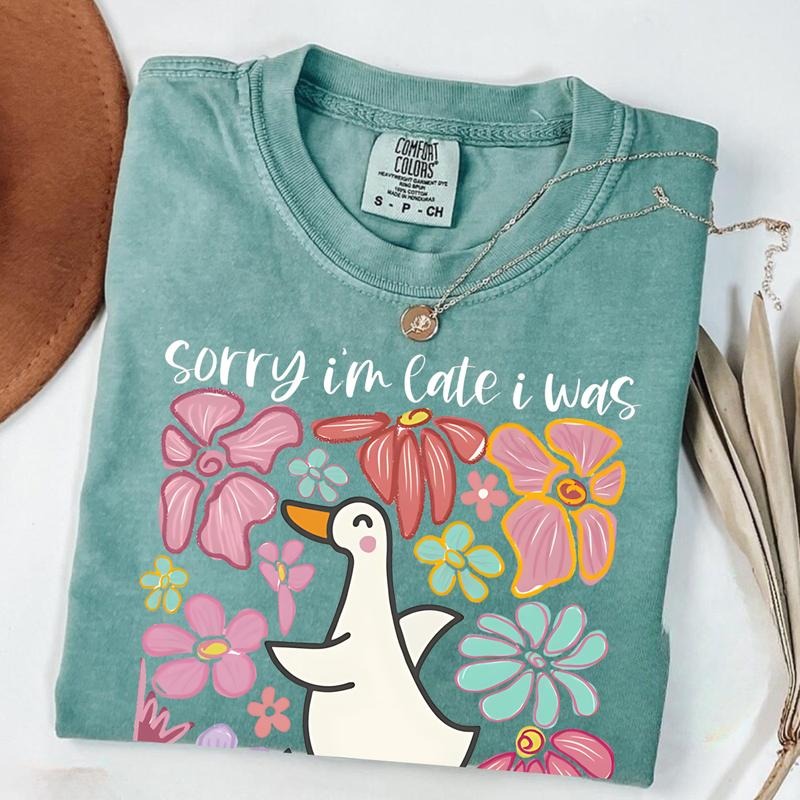 Comfort Colors Sorry I'm Late I Was Dilly Dallying Goose T-Shirt, Floral Goose T-shirt, Sarcastic Retro Tee, Funny Mama...