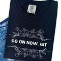 Comfort Colors Women's Go On Now, Git Short Sleeve Casual Cotton Graphic T-Shirt