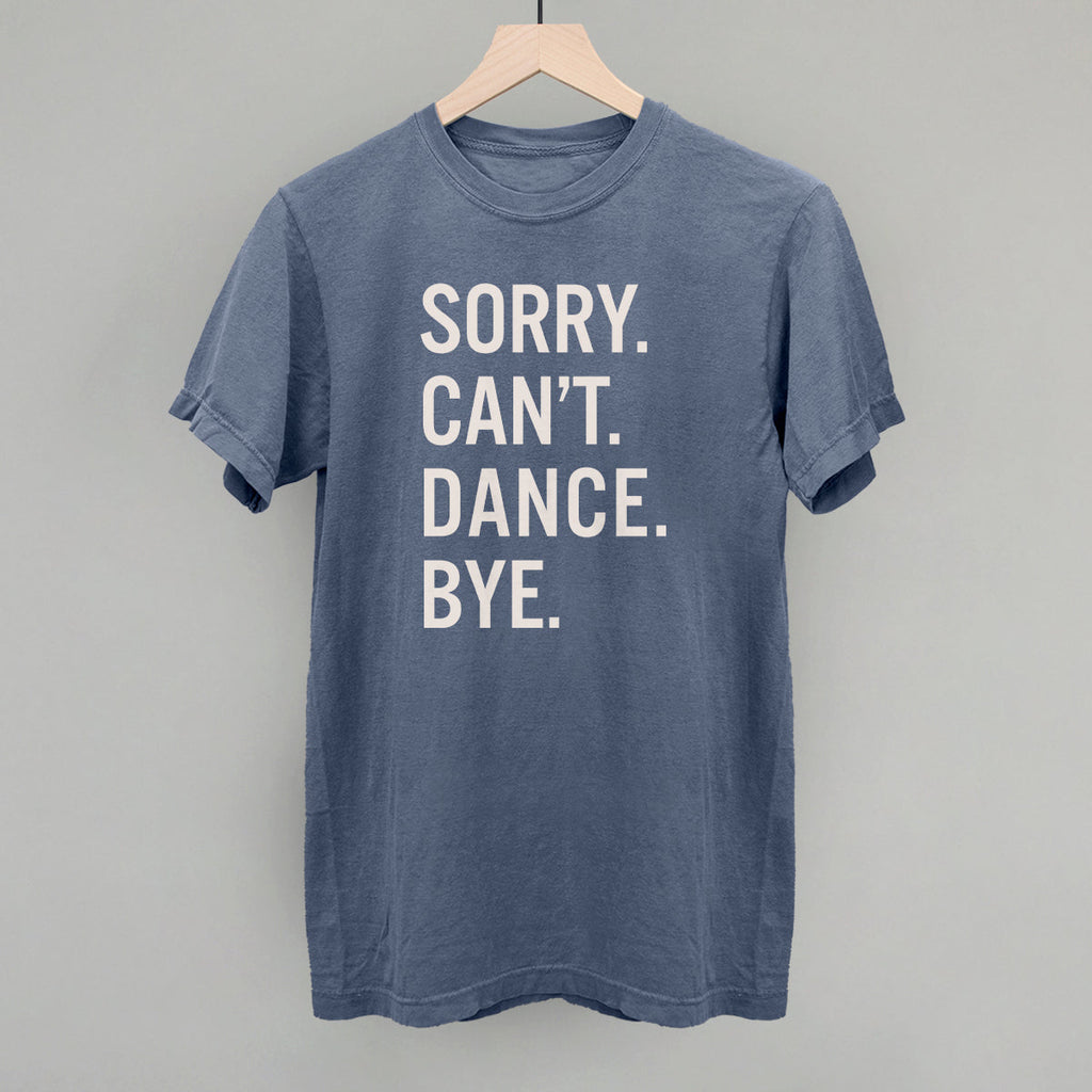 Sorry Can't Dance Bye T-Shirts, Hoodie, Sweatshirt | RetroVerseTees.com (Image 2)