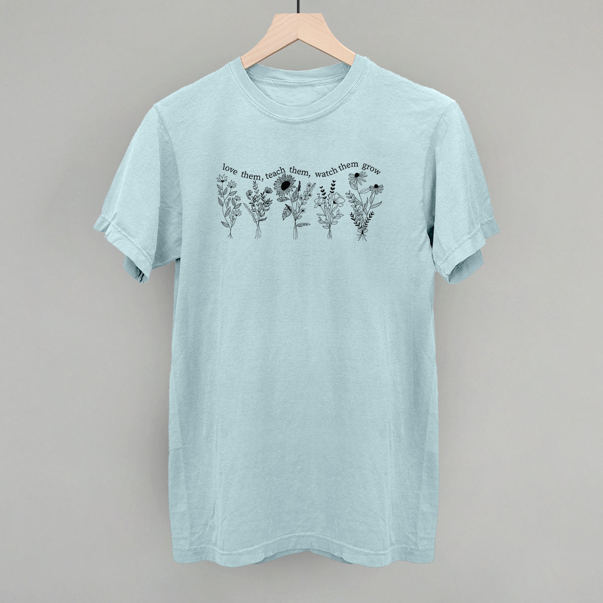 Love Them Teach Them Watch Them Grow T-Shirts, Hoodie, Sweatshirt | RetroVerseTees.com (Image 4)
