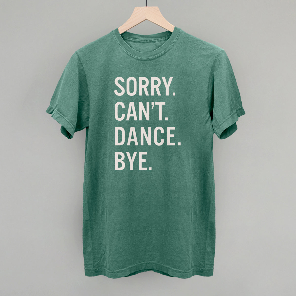 Sorry Can't Dance Bye T-Shirts, Hoodie, Sweatshirt | RetroVerseTees.com (Image 5)