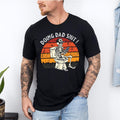 Doing Dad Shit Shirt, Awesome Dad Ever Shirt, Father's Day Shirt, Father's Day Gift, Funny Father's Day Shirt, Shirt For...