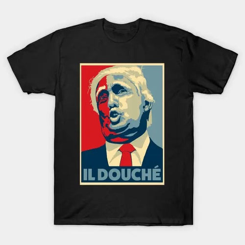 "Donal TrumM2024 IL DOUCHE T-Shirt, Unisex Shirt " Hoodie, Sweatshirt | RetroVerseTees.com
