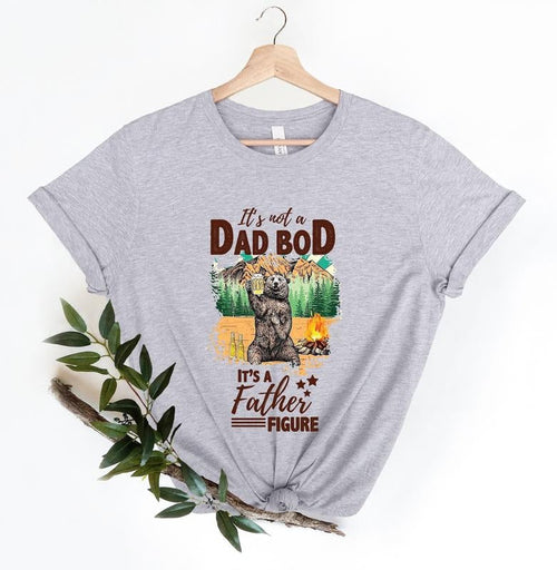 Father's Day Gifts It's Not A Dad Bod It's A Father Figure T Shirt Hoodie Sweater Shirts For Father's Day Dad Birthday...