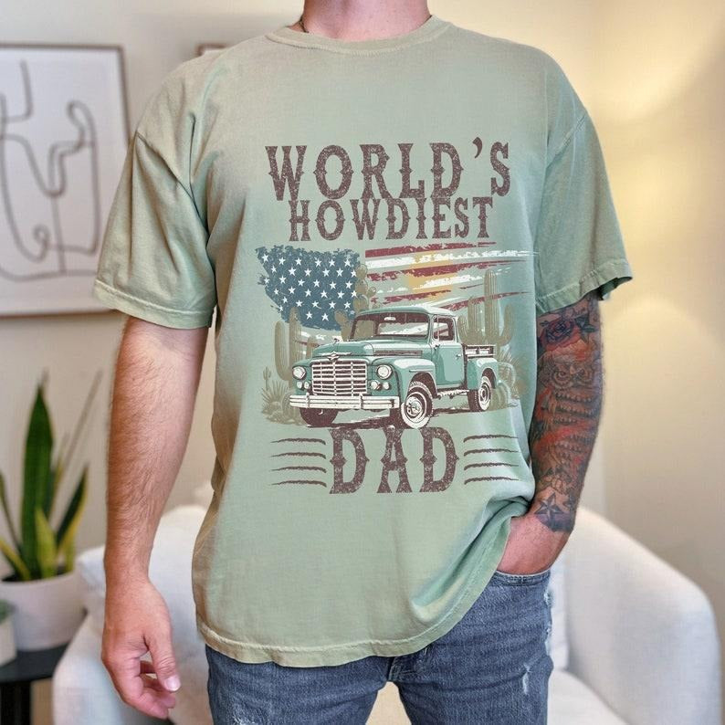 Father's Day Gifts World's Howdiest Dad T Shirt Hoodie Sweater, Rugged Retro Western Shirt for Father's Day, Old Country...