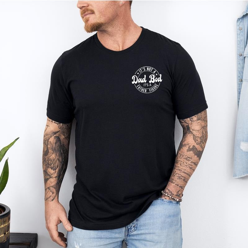 Father's Day Shirt, It's not a Dad Bod It's a Father Figure, Cool Dad Tee, Funny Dad Shirt, Cool Dad Gift, Dad Gift,...