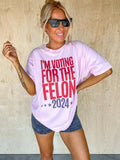 Felon 2024 Graphic Top T-Shirts, Hoodie, Sweatshirt | RetroVerseTees.com