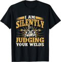 Funny Construction Work Shirts, I Am Silently Judging Your Welds - Welder Construction Work T-Shirt Menswear Top Basic...