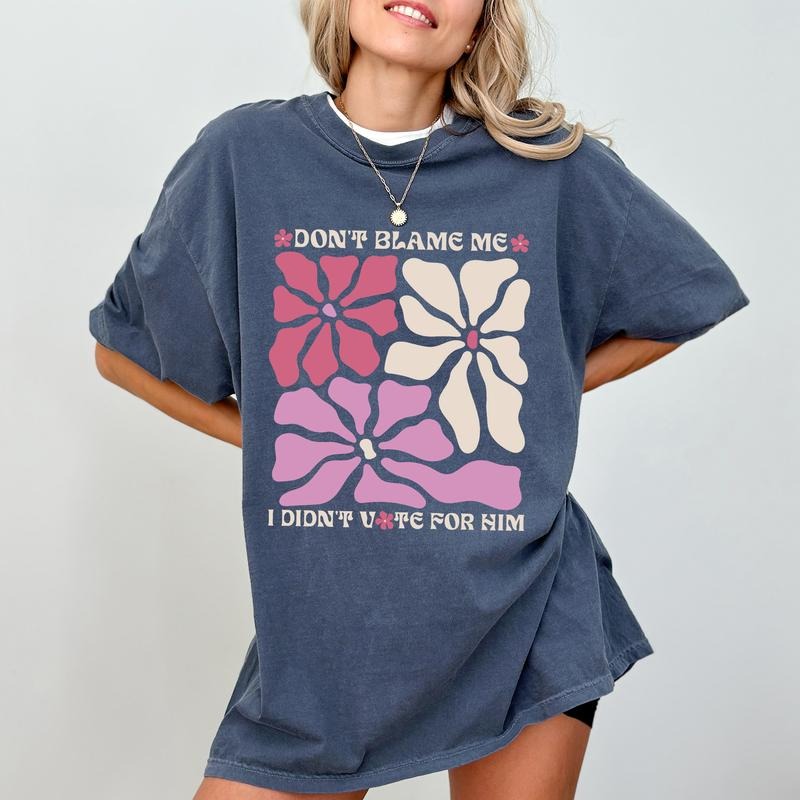 Funny Don't Blame Me Shirt Comfort Colors, Support Women Unhinged Unisex T-Shirt, Feminist  Gifts, Women Clothing, Don't...