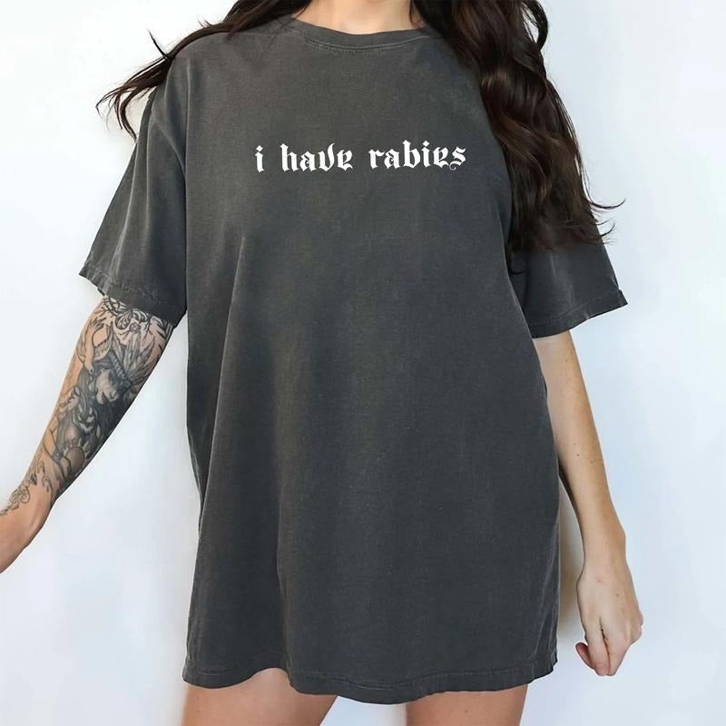 Funny I Have Rabies Comfort Colors Shirt, Vintage Meme T-shirt, Funny Humor Graphic Tee, Unhinged Meme Clothing, Weird...