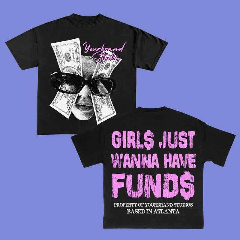 Girl Wanna Have Funds Money Eye Style Big Face Rap Tee Y2k Graphic Tee Shirt Hoodie, Sweatshirt | RetroVerseTees.com