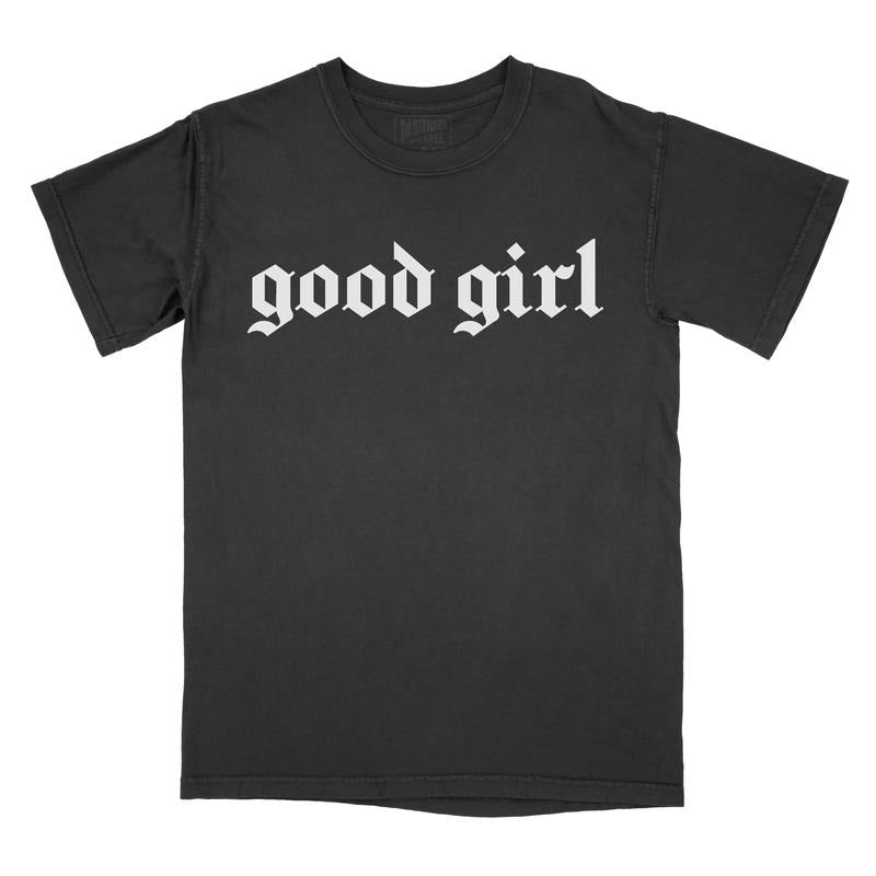 Good Girl - Comfort Colors Graphic Tee PRINTED Hoodie, Sweatshirt | RetroVerseTees.com