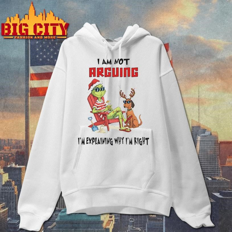 Grinch Santa hat I am not arguing I’m explaining why I’m right Merry Christmas shirt