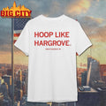 Hoop Like Hargrove Shirt