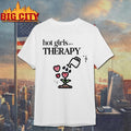 Hot Girls Go To Therapy Shirt