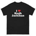 Hugh Jackman shirt, I Love Hugh Jackman Shirt Unisex Tee Menswear T-Shirt Hoodie, Sweatshirt | RetroVerseTees.com