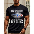 I AM 1776% SURE NO ONE WILL BE TAKING MY GUNS, Men's Graphic T Shirts, Black Crew Neck, Soft 100% Cotton, Funny, Casual...