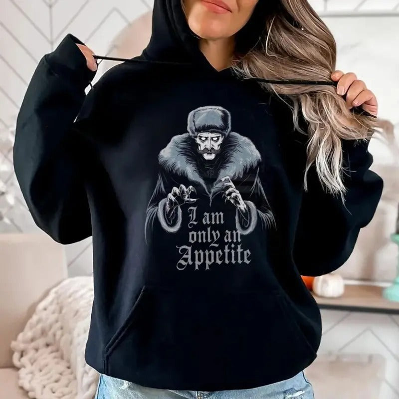 I Am Only An Appetite Sweatshirt, Nosferatu Inspired Horror Movie Unisex Tee, Count Orlak Vampire Dracula Goth Gothic...