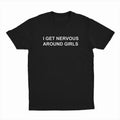 I Get Nervous Around Girls T-Shirt, Trending 2025 Shirt Funny Hoodie, Sweatshirt | RetroVerseTees.com