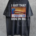 I Got That Hot Dog In Me Vintage Shirt, Keep 1.50 Dank Meme, Quote Shirt, Out of Pocket Humor, T-shirt Funny, Y2k Trendy...